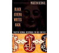 Martin Bernal Black Athena Writes Back (Tascabile)