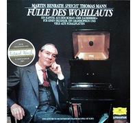 Martin Bernrath - Fülle Des Wohllauts (Ein Kapitel Aus Dem Roman "Der Zauberberg" Für Einen Erzähler, Ein Grammophon Und Viele Alte Schallplatten)