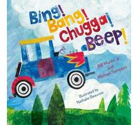 Martin, Bill and Sampson, Michael Bing Bang Chugga Beep (Copertina rigida)