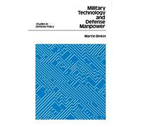 Martin Binkin Military Technology and Defense Manpower (Tascabile)