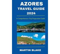Martin Blake Azores Travel Guide 2024 (Tascabile)