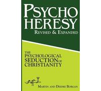 Martin Bobgan Deidre Bobgan PsychoHeresy (Tascabile)
