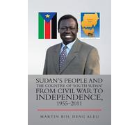 Martin Bol Deng Sudan's People and the Country of 'South Sudan' from (Tascabile)