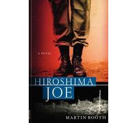 Martin Booth Hiroshima Joe (Tascabile)
