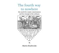 Martin Braybrooke The fourth way to nowhere (Tascabile)