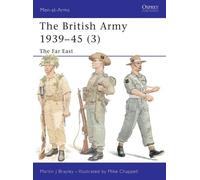 Martin Brayley The British Army 1939-45 (3) (Tascabile) Men-at-Arms