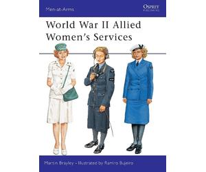 Martin Brayley World War II Allied Women's Services (Tascabile) Men-at-Arms