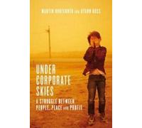 Martin Brueckne Under Corporate Skies: A sruggle between people, pla (Tascabile)