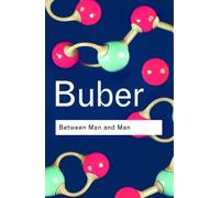 Martin Buber Between Man and Man (Tascabile) Routledge Classics