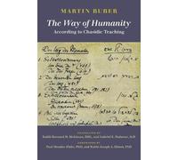 Martin Buber The Way of Humanity According to Chasidic Teaching (Tascabile)
