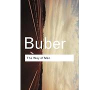 Martin Buber The Way of Man (Tascabile) Routledge Classics