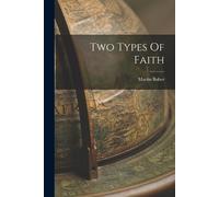 Martin Buber Two Types Of Faith (Tascabile)