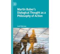 Martin Buber's Dialogical Thought as a Philosophy of Action