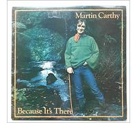 MARTIN CARTHY - because it's there LP