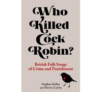 Martin Carthy Stephen Sedley Who Killed Cock Robin? (Copertina rigida)
