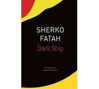Martin Chalmers Sherko Fatah The Dark Ship (Tascabile)