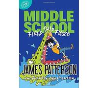 Martin Chatterton James Patter Middle School: Field Trip Fia (Copertina rigida)