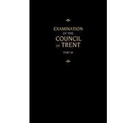 Martin Chemnitz Chemnitz's Works, Volume 3 (Examination of th (Copertina rigida)
