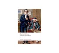 Charles Dickens Martin Chuzzlewit (Tascabile) Oxford World's Classics