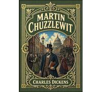 Martin Chuzzlewit (Golden Monarch Collector's Edition) (Case Laminate Hardcover with Jacket)