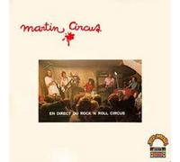 Martin Circus - Vol 1, Rock'N'Roll Circus, Le Matin Des Magiciens Etc...