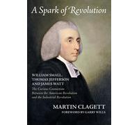 Martin Clagett A Spark of Revolution (Copertina rigida)
