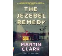 Martin Clark The Jezebel Remedy (Tascabile) Vintage Contemporaries