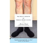 Martin Clark The Many Aspects of Mobile Home Living (Tascabile)