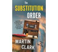 Martin Clark The Substitution Order (Tascabile)
