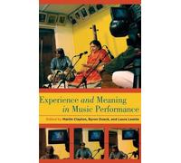 Martin Clayton Experience and Meaning in Music Performance (Copertina rigida)