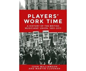 Martin Cloonan John Callan Williamson Players' Work Time (Copertina rigida)