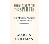 Martin Coleman Communing with the Spirits (Tascabile)