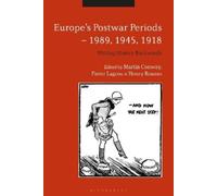 Martin Conway Europe's Postwar Periods - 1989, 1945, 1918 (Tascabile)