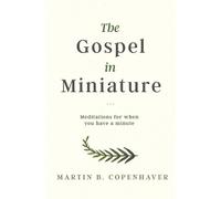 Martin Copenhaver The Gospel in Miniature (Copertina rigida)
