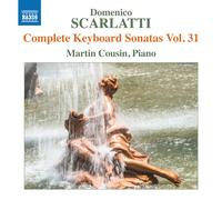 Martin Cousin Domenico Scarlatti: Complete Keyboard Sonatas, Vol. 31 (CD) Album