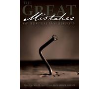 Martin Crotty The Great Mistakes of Australian History (Tascabile)