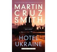 Martin Cruz Smith – Hotel Ukraine – Ultimo romanzo di Arkady Renko – Copertina rigida