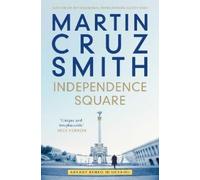 Martin Cruz Smith Independence Square (Tascabile)