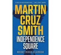 Martin Cruz Smith Independence Square (Tascabile)