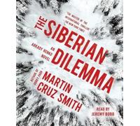 Martin Cruz Smith The Siberian Dilemma (CD)