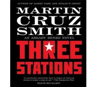 Martin Cruz Smith Three Stations (CD)