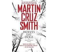 Martin Cruz Smith Wolves Eat Dogs (Tascabile)