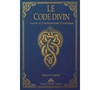 Martin D Caldwell Luiz Santos N Le Code Divin: Aeons et Christianis (Tascabile)