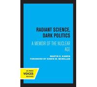 Martin D. Kamen Radiant Science, Dark Politics (Tascabile)