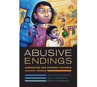 Martin D. Schwartz Walter S. DeKeseredy Molly Dragie Abusive Endings (Tascabile)