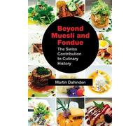 Martin Dahinden Beyond Muesli and Fondue (Tascabile)