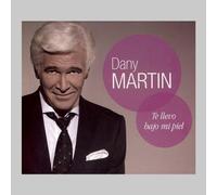 Martin, Dany - Te Llevo Bajo Mi Piel