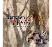 Martin, Deborah & Erik Wollo - Between Worlds