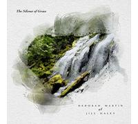 Martin Deborah & Haley Jill - Silence Of Grace
