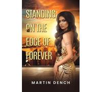 Martin Dench Standing on the Edge of Forever (Copertina rigida)